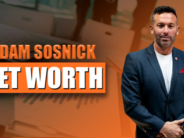 Adam Sosnick Net Worth 2024 Bio and Success Story