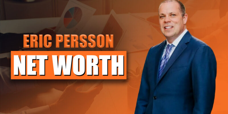 Eric Persson Net Worth 2024 Bio and Success Story
