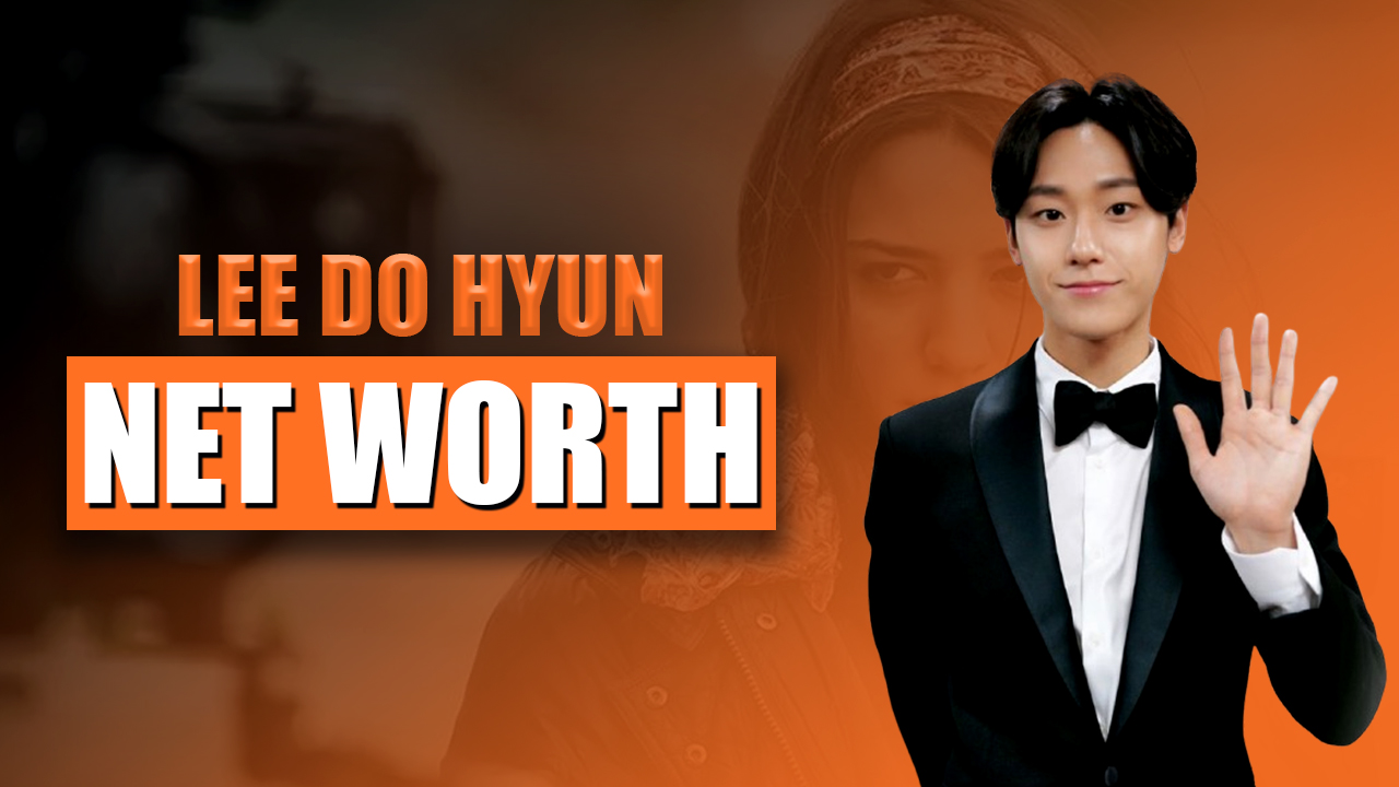 Lee Do Hyun Net Worth